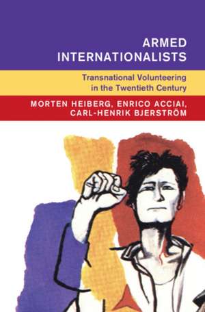 Armed Internationalists de Morten Heiberg