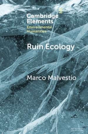 Ruin Ecology de Marco Malvestio