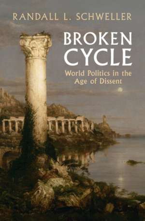 Broken Cycle de Randall L. Schweller