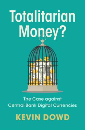 Totalitarian Money? de Kevin Dowd