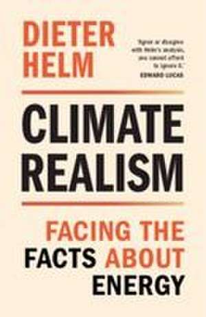 Climate Realism de Dieter Helm