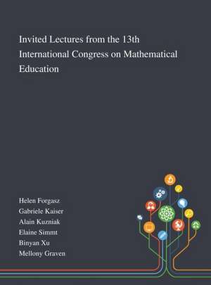 Invited Lectures From the 13th International Congress on Mathematical Education