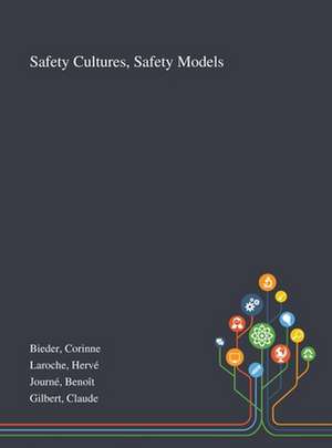 Bieder, C: Safety Cultures, Safety Models