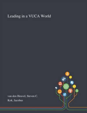 Heuvel, S: Leading in a VUCA World