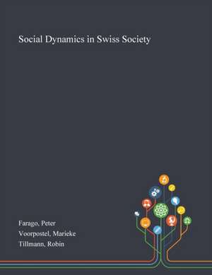 Farago, P: Social Dynamics in Swiss Society