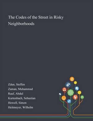 Zdun, S: Codes of the Street in Risky Neighborhoods