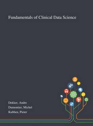 Fundamentals of Clinical Data Science de Andre Dekker