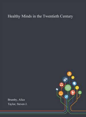 Brumby, A: Healthy Minds in the Twentieth Century