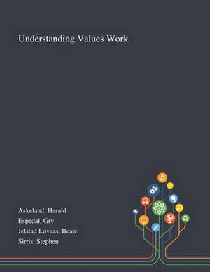 Askeland, H: Understanding Values Work