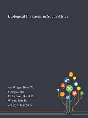 Biological Invasions in South Africa de Brian W van Wilgen