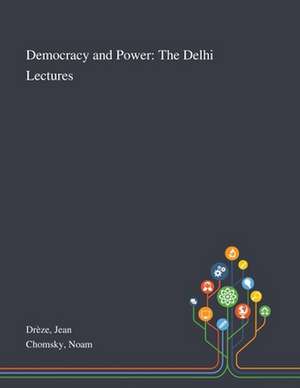 Democracy and Power de Jean Drèze