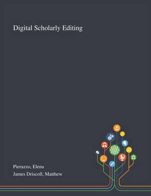 Pierazzo, E: Digital Scholarly Editing
