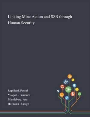 Rapillard, P: Linking Mine Action and SSR Through Human Secu