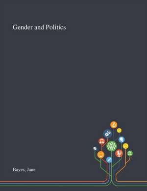 Bayes, J: Gender and Politics