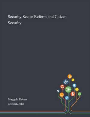 Muggah, R: Security Sector Reform and Citizen Security