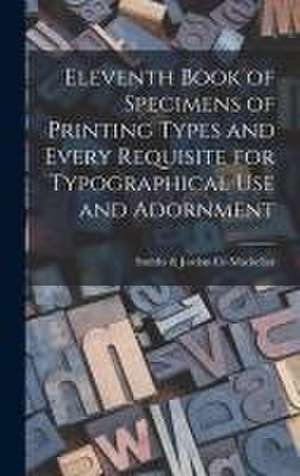 Eleventh Book of Specimens of Printing Types and Every Requisite for Typographical Use and Adornment