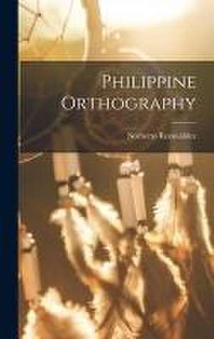 Philippine Orthography de Norberto Romuáldez