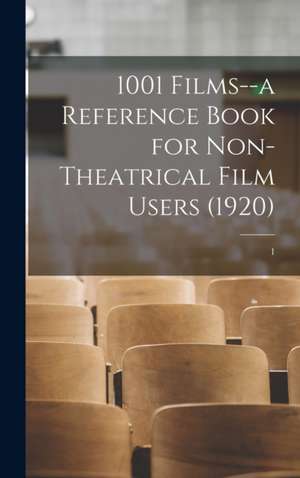 1001 Films--a Reference Book for Non-Theatrical Film Users (1920); 1 de Anonymous