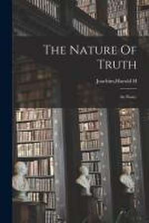 The Nature Of Truth de Harold H. Joachim