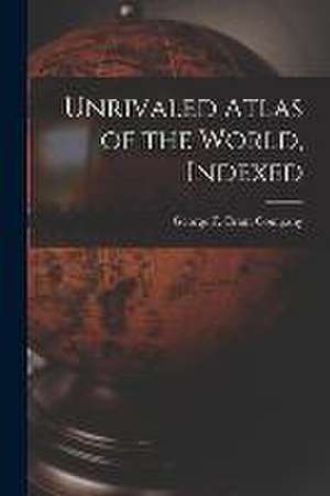 Unrivaled Atlas of the World, Indexed