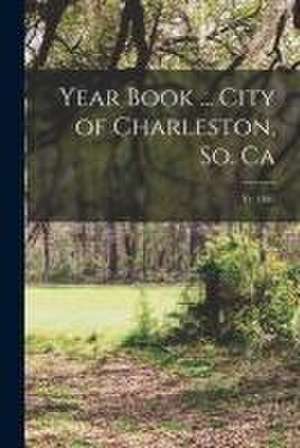 Year Book ... City of Charleston, So. Ca; yr. 1881 de Anonymous