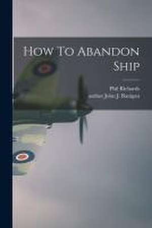 How To Abandon Ship de Phil Richards