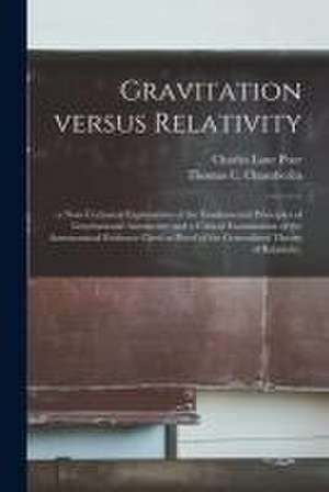 Gravitation Versus Relativity;: a Non-technical Explanation of the Fundamental Principles of Gravitational Astronomy and a Critical Examination of the de Charles Lane Poor