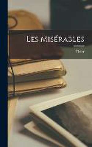 Les misérables de Victor Hugo