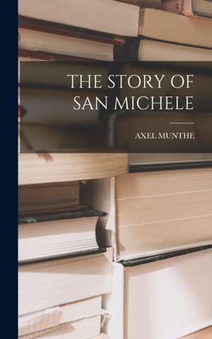 The Story of San Michele de Axel Munthe