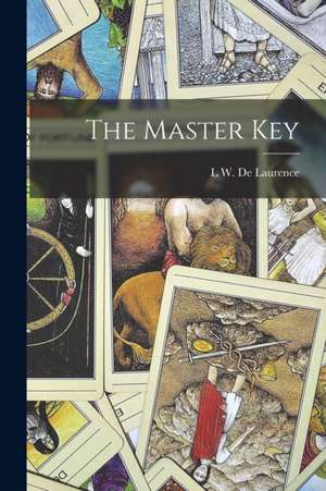 The Master Key de L W De Laurence