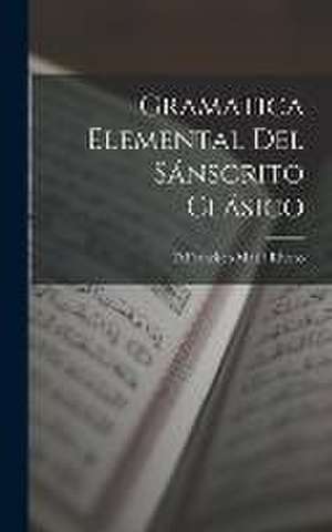 Gramatica Elemental Del Sánscrito Clásico de D. Francisco Mariá Rivero