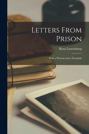 Letters From Prison de Luxemburg Rosa