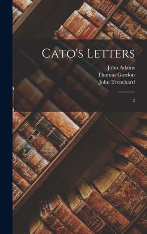 Cato's Letters: 2 de John Trenchard