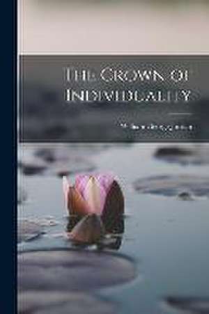 The Crown of Individuality de William George Jordan