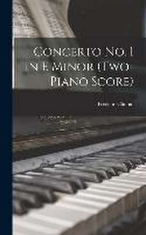 Concerto no. 1 in E Minor (two-piano Score) de Frederic Chopin