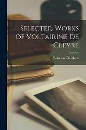 Selected Works of Voltairine De Cleyre de Voltairine De Cleyre