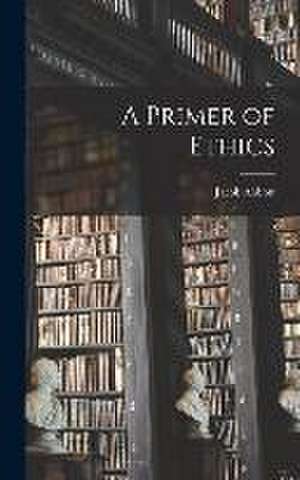 A Primer of Ethics de Jacob Abbott