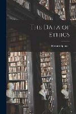 The Data of Ethics de Herbert Spencer
