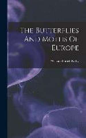 The Butterflies And Moths Of Europe de William Forsell Kirby