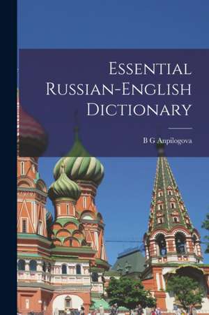 Essential Russian-English Dictionary de B. G. Anpilogova