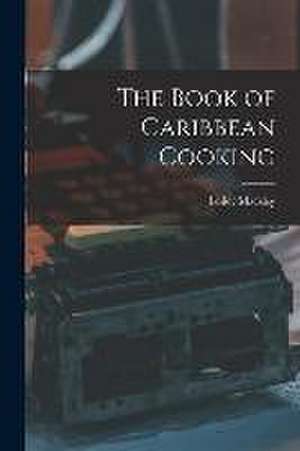 The Book of Caribbean Cooking de Mackley Lesley