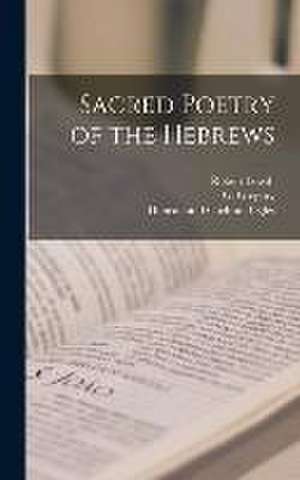 Sacred Poetry of the Hebrews de G. Gregory