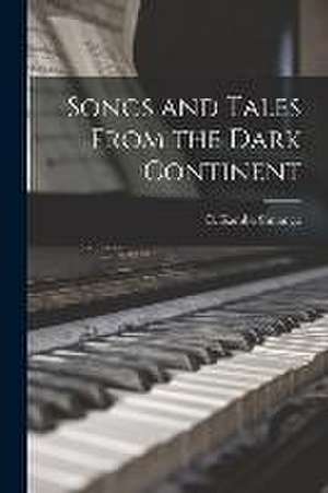 Songs and Tales From the Dark Continent de C. Kamba Simango