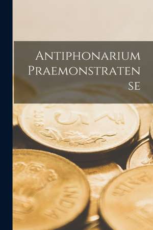 Antiphonarium Praemonstratense de Anonymous