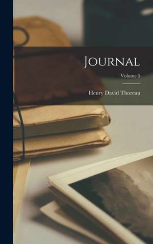 Journal; Volume 5 de Henry David Thoreau