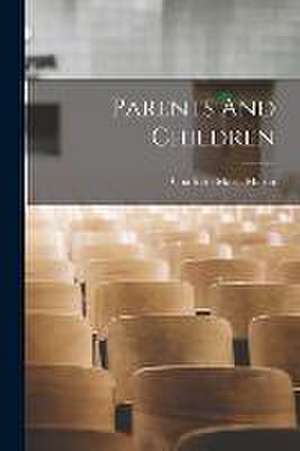 Parents And Children de Charlotte Maria Mason