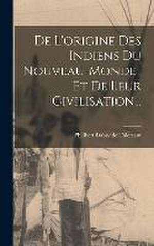 De L'origine Des Indiens Du Nouveau-monde-et De Leur Civilisation... de Philibert Dabry De Thiersant