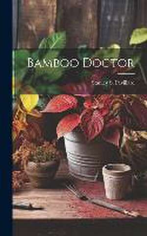 Bamboo Doctor de Stanley S Pavillard