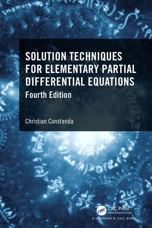 Solution Techniques for Elementary Partial Differential Equations de Christian Constanda