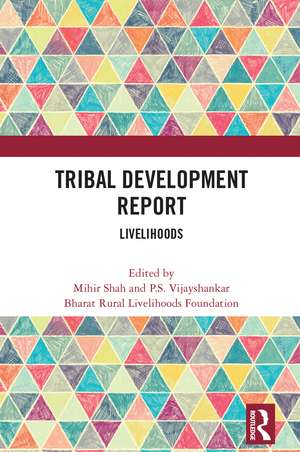 Tribal Development Report: Livelihoods de Mihir Shah